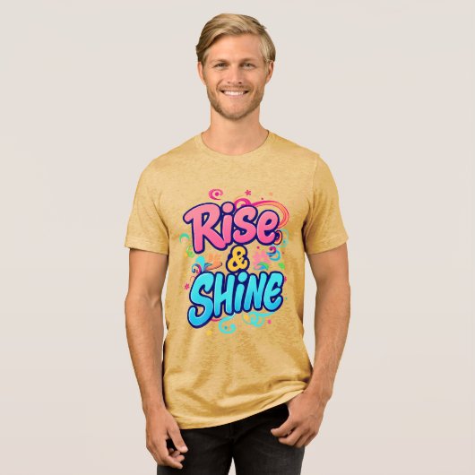 "Rise & Shine" Tri-Blend Shirt (Voorkant volledig)