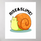 Rise & Slime Funny Snail Pun Poster (Voorkant)