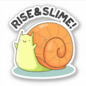 Rise & Slime Funny Snail Pun Sticker (Voorkant)