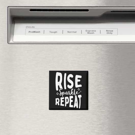 Rise Sparkle Repeat - Sitive Mindset Motivational  Magneet (Insitu (Vaatwasser))