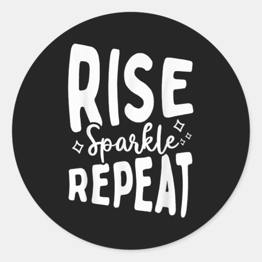 Rise Sparkle Repeat - Sitive Mindset Motivational  Ronde Sticker (Voorkant)