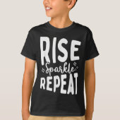 Rise Sparkle Repeat - Sitive Mindset Motivational  T-shirt (Voorkant)