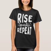 Rise Sparkle Repeat - Sitive Mindset Motivational  T-shirt (Voorkant)