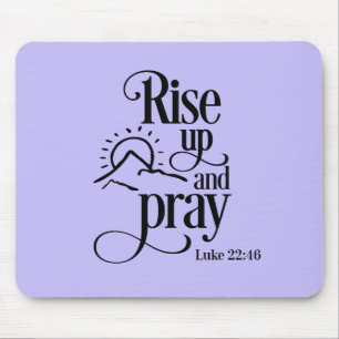 Rise Up and Pray Luke 22:46 Christelijke Bijbelse  Muismat