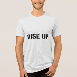 RISE UP – Sjabloon Motiverende Quote T-Shirt