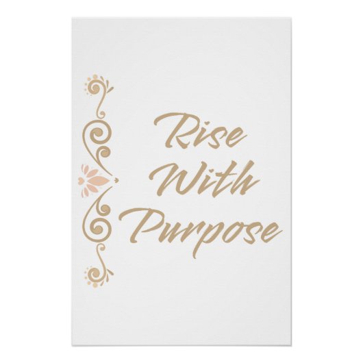 Rise With Purpose Inspirerend Motiverend Perfect Poster (Voorkant)