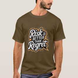 Risico is beter dan spijt Brown Streetwear Grafisc T-shirt