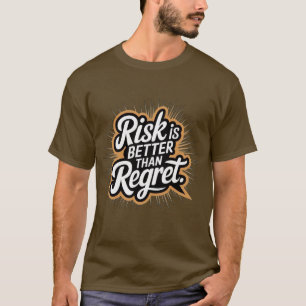 Risico is beter dan spijt Brown Streetwear Grafisc T-shirt