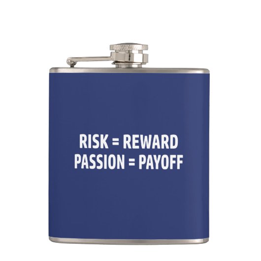 Risico = Reward, Passie = Uitbetaling Heupfles (Voorkant)