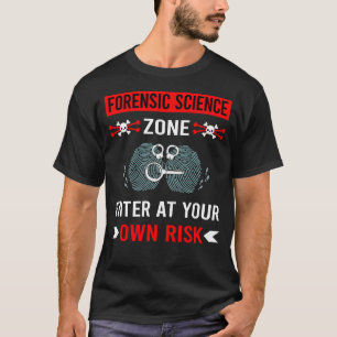 risicozone forensische wetenschappen t-shirt