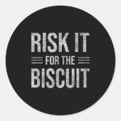 Risk It For The Biscuit Motivation  Ronde Sticker (Voorkant)