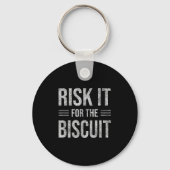 Risk It For The Biscuit Motivation  Sleutelhanger (Voorkant)