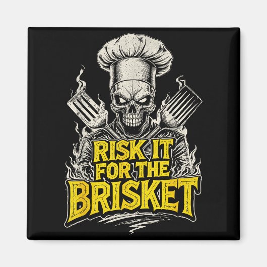 Risk It For The Brisket Funny Bbq Lovers Grill Smo Magneet (Voorkant)