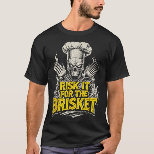 Risk It For The Brisket Funny Bbq Lovers Grill Smo T-shirt (Voorkant)