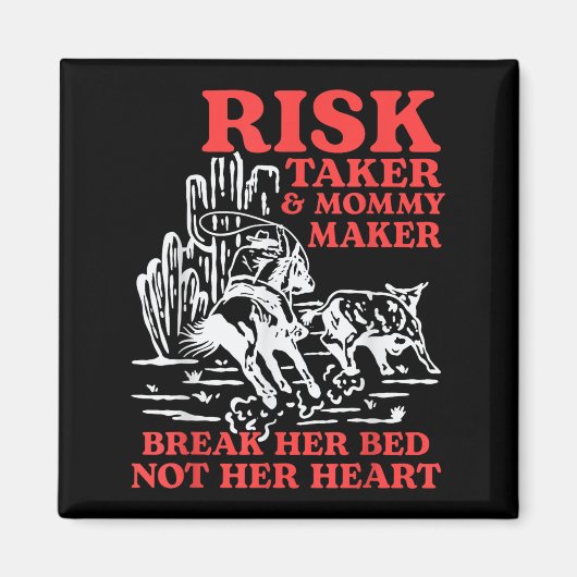 Risk Taker & Mama Maker Breek haar bed niet ha Magneet (Voorkant)