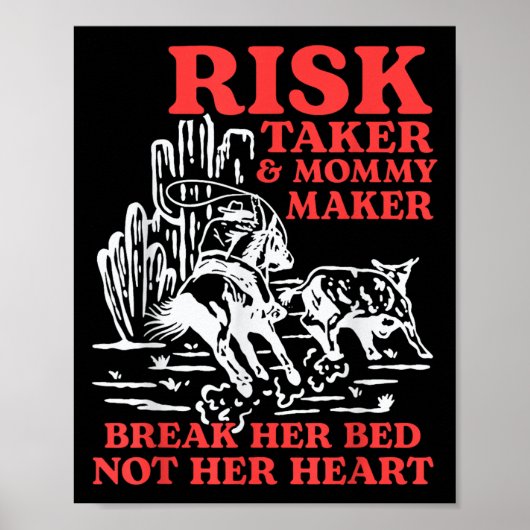 Risk Taker &amp; Mama Maker Breek haar bed niet ha Poster (Voorkant)