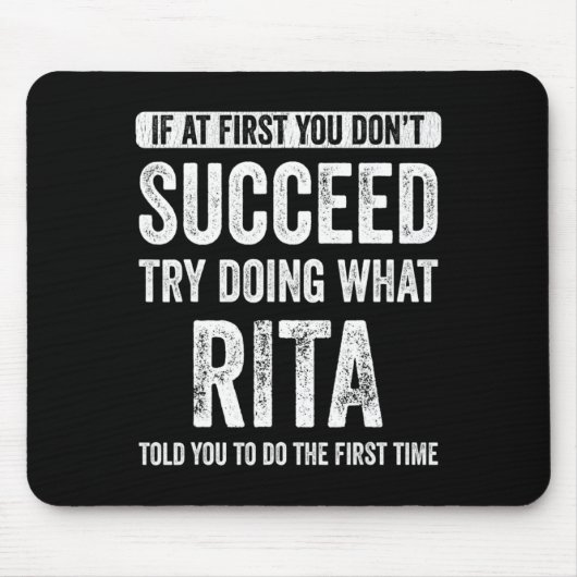 Rita If At First You Dont Succeed Try Doing What  Muismat (Voorkant)