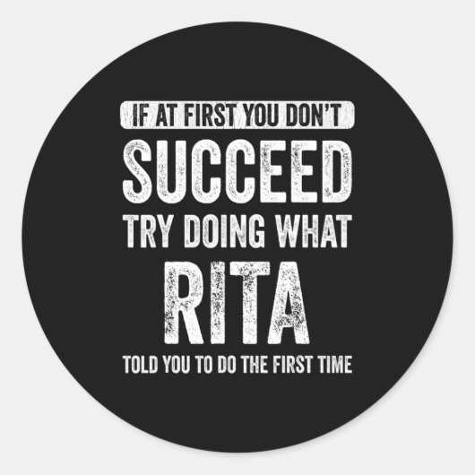 Rita If At First You Dont Succeed Try Doing What  Ronde Sticker (Voorkant)