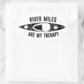 River Miles Are My Therapy Kayaking Ovale Sticker (Tas)