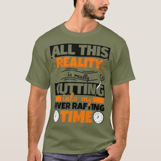 River Rafting Funny Saying Hobby T-shirt (Voorkant)