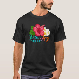 Riviera Maya Vacation Mexico Tropical Hibiscus Flo T-shirt