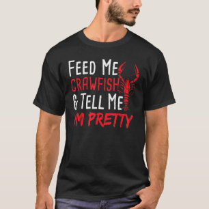 Rivierkreeften voeren me rivierkreeften vertel me  t-shirt