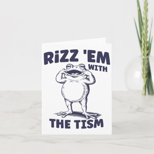 Rizz Em met de Tism Funny Autistic Frog Meme Kaart (Voorkant)