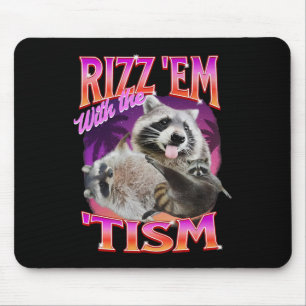 Rizz Em Met De Tism Meme Autistische Wasbeer Grapp Muismat