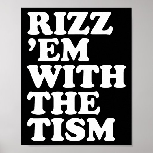 Rizz Em met het Tism Funny Sarcastic Gezegde Poster (Voorkant)