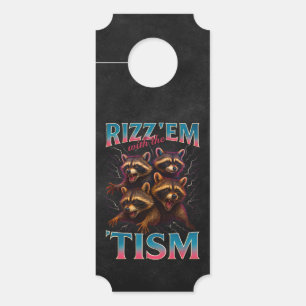 Rizz Em met het Tism meme Autisme Grappig Racoon Deurhanger