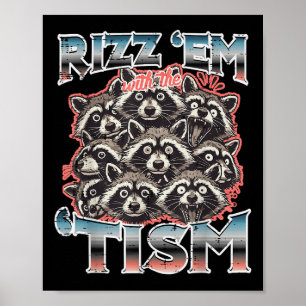 Rizz EM met TISM Raccoons Funny Gezegde Autisme Ma Poster