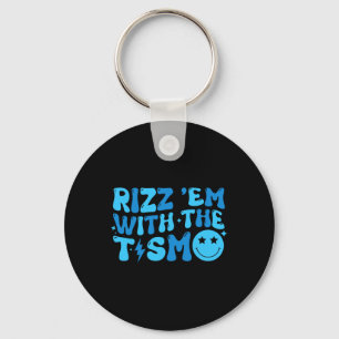 Rizz Em With The Tism Grappig Autisme Bewustzijn J Sleutelhanger
