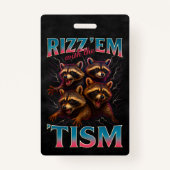 Rizz Em With The Tism Meme Autism Funny Racoon Badge (Achterkant)