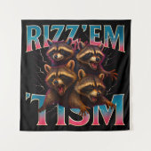 Rizz Em With The Tism Meme Autism Funny Racoon Wandkleed (Voorkant)