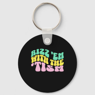 Rizz Em With The Tism Speciaal Onderwijs Autisme B Sleutelhanger