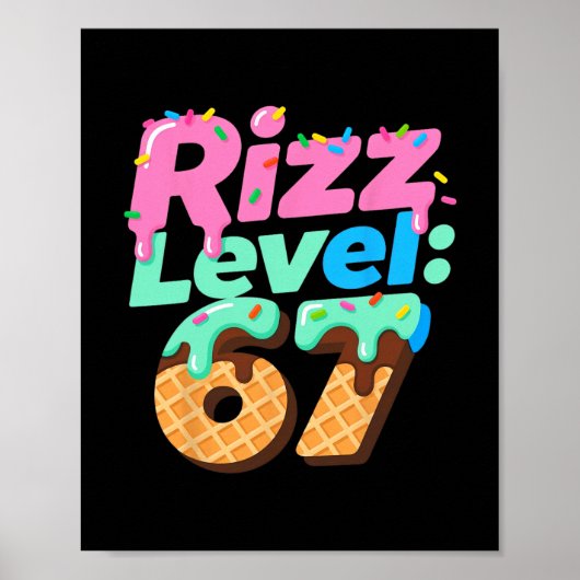 Rizz Level 67 Meme Shirt Ice Cream Drip Meme Six S Poster (Voorkant)
