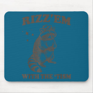 Rizz ze met de tism wasbeer mannen vrouwen en kind muismat