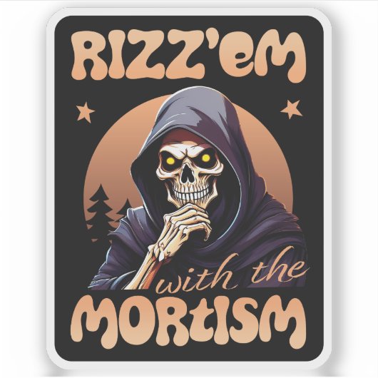 Rizz'em met het zwarte mortisme sticker (Voorkant)