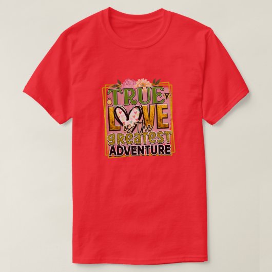 Rms01169 ware liefde is het grootste avontuur t-shirt (Design voorkant)