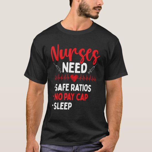 RN CNA Appreciation Safe Ratios No Pay Cap Sleep N T-shirt (Voorkant)