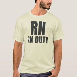 RN Dienstdoend | Geregistreerd Verpleegkundige Ont T-shirt