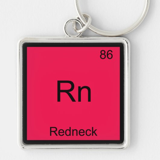 Rn - Redneck Grappig Chemie Element Symbool T-shir Sleutelhanger (Voorkant)