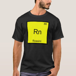 Rn - Rossini Grappig Chemie Element Symbool T-shir T-shirt