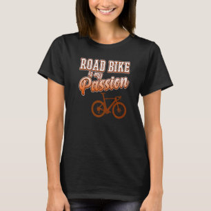 Road Bike is passie fietsen fietsen T-shirt
