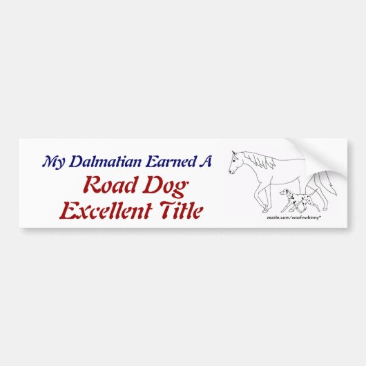 Road Dog Excellent Titled Dalmatian Bumpersticker (Voorkant)