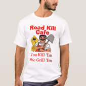 Road Kill Cafe T-shirt (Voorkant)