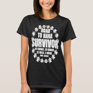 Road tot Hana Survivor Curvy Palm Maui Hawaii 1 T-shirt