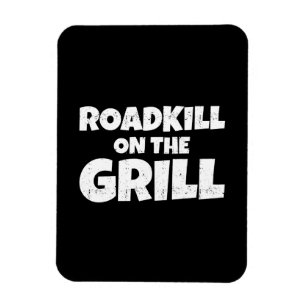 Roadkill on The Grill - BBQ Party Funny Magneet