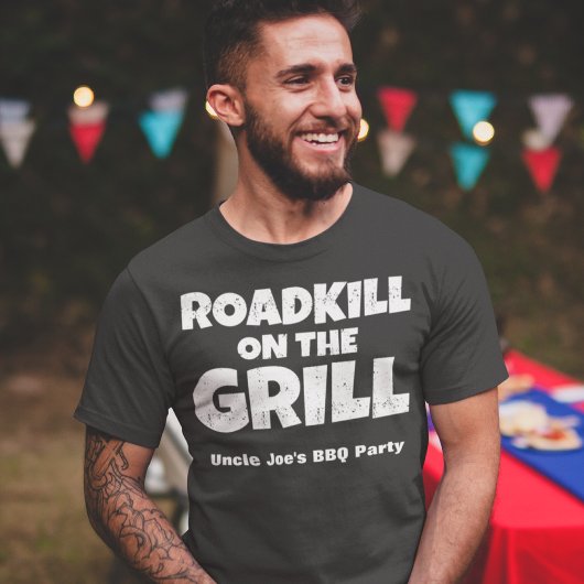 Roadkill on The Grill - BBQ Party Funny T-shirt