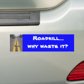 Roadkill...Waarom verspillen we het? Bumpersticker (Op auto)